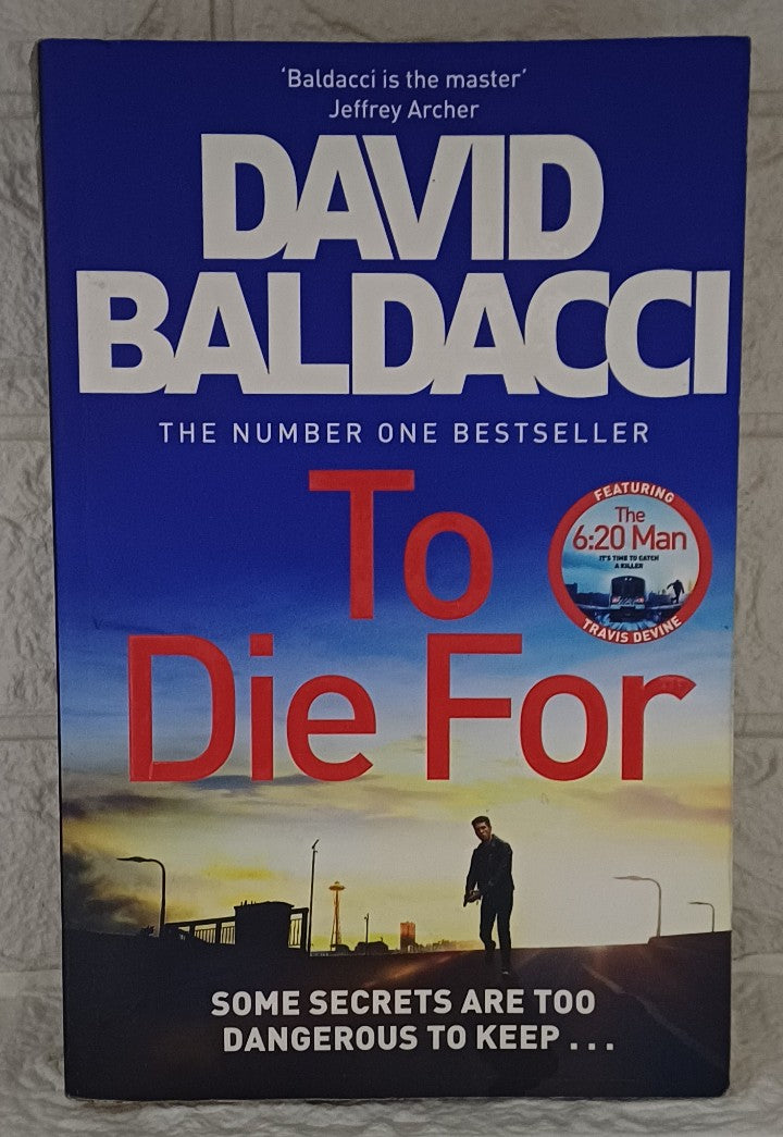 Front Cover Of To Die For (The 6:20 Man, #3) (David Baldacci)