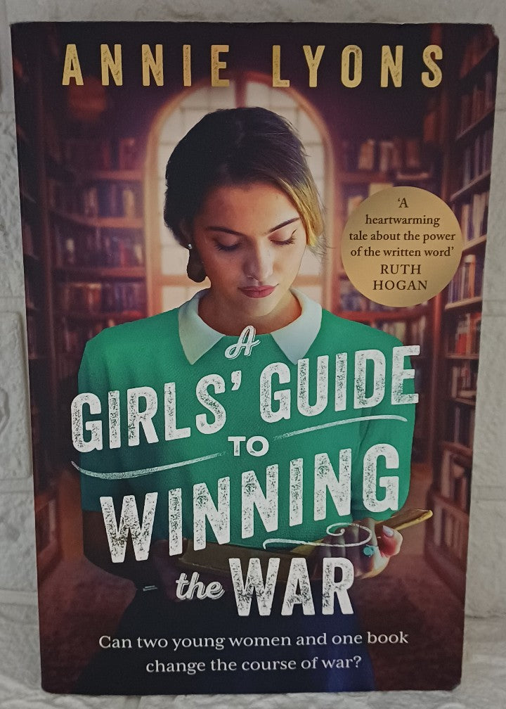 Front Cover Of A Girls' Guide to Winning the War (Annie Lyons)