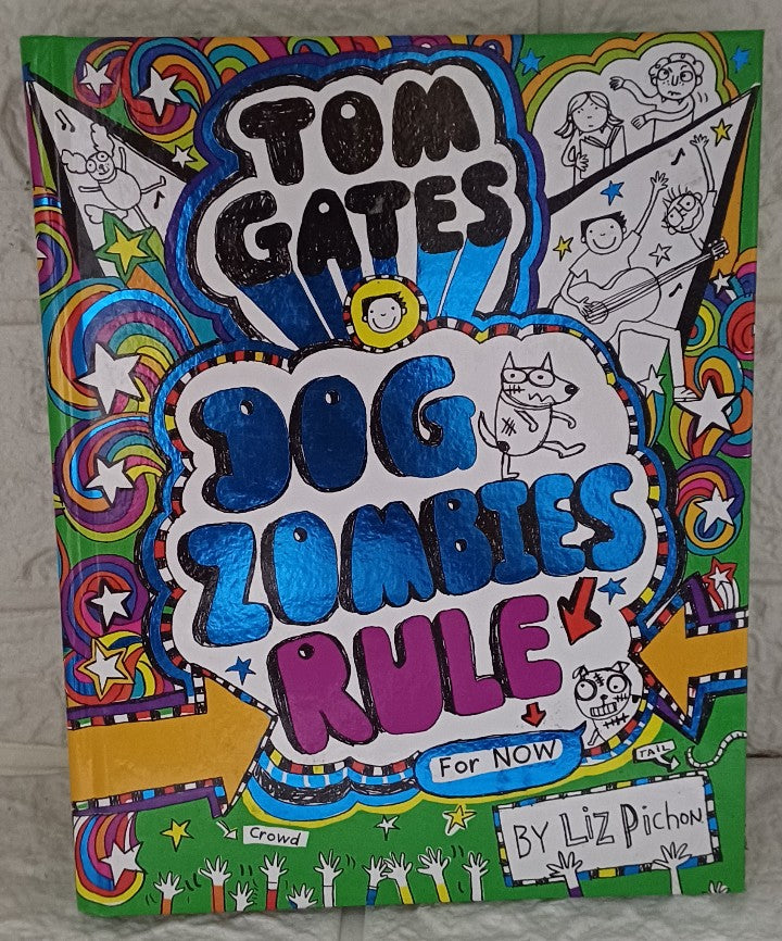 Front Cover Of DogZombies Rule (for now) (Tom Gates #11) (Liz Pichon)