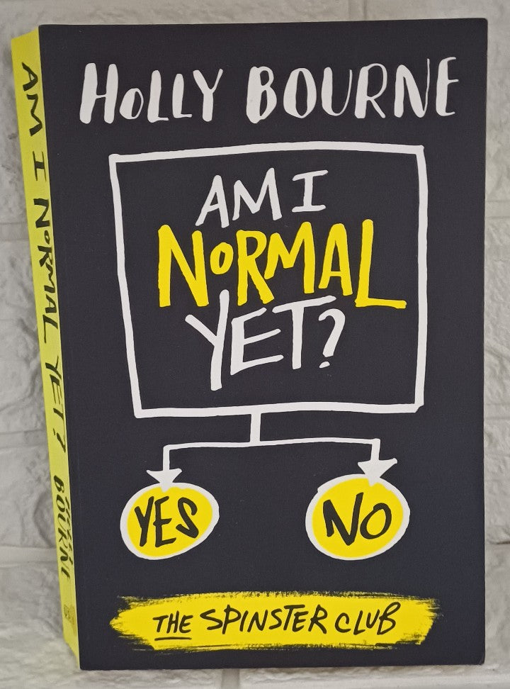 Front Cover Of Am I Normal Yet? (The Spinster Club, #1) (Holly Bourne)