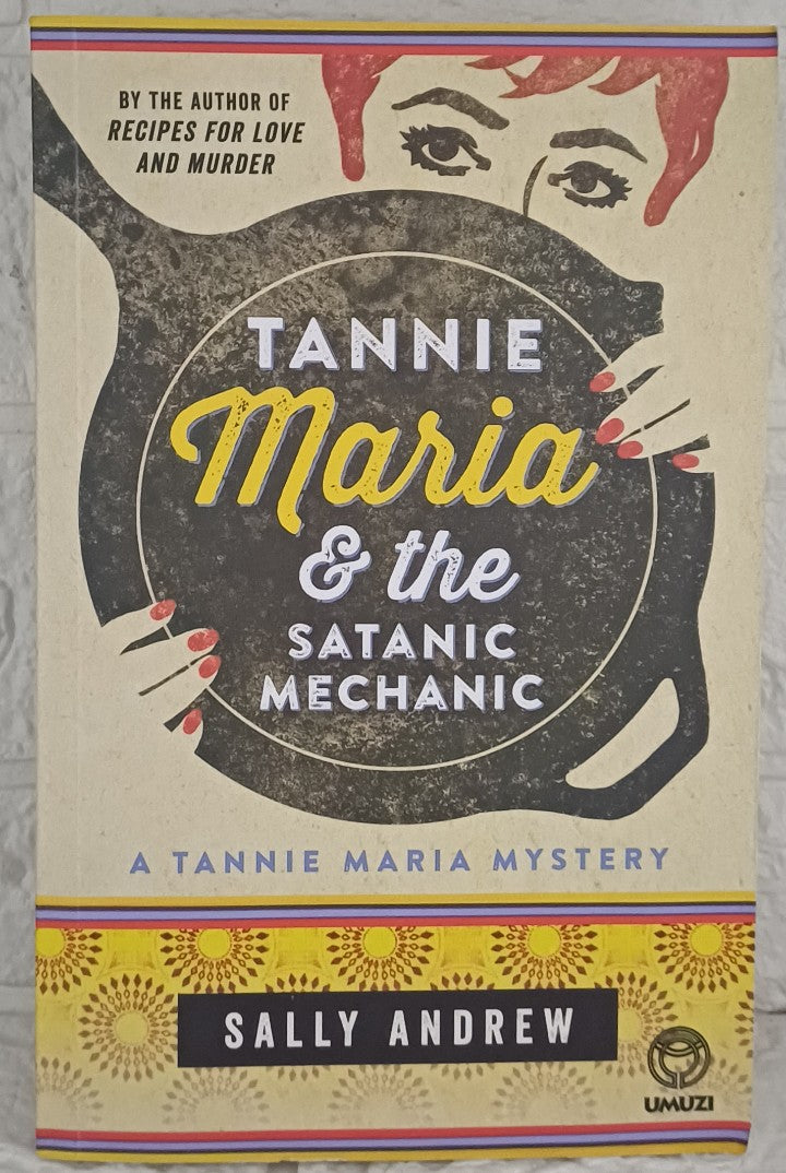 Tannie Maria & the Satanic Mechanic (Tannie Maria Mystery #2) (Sally Andrew)