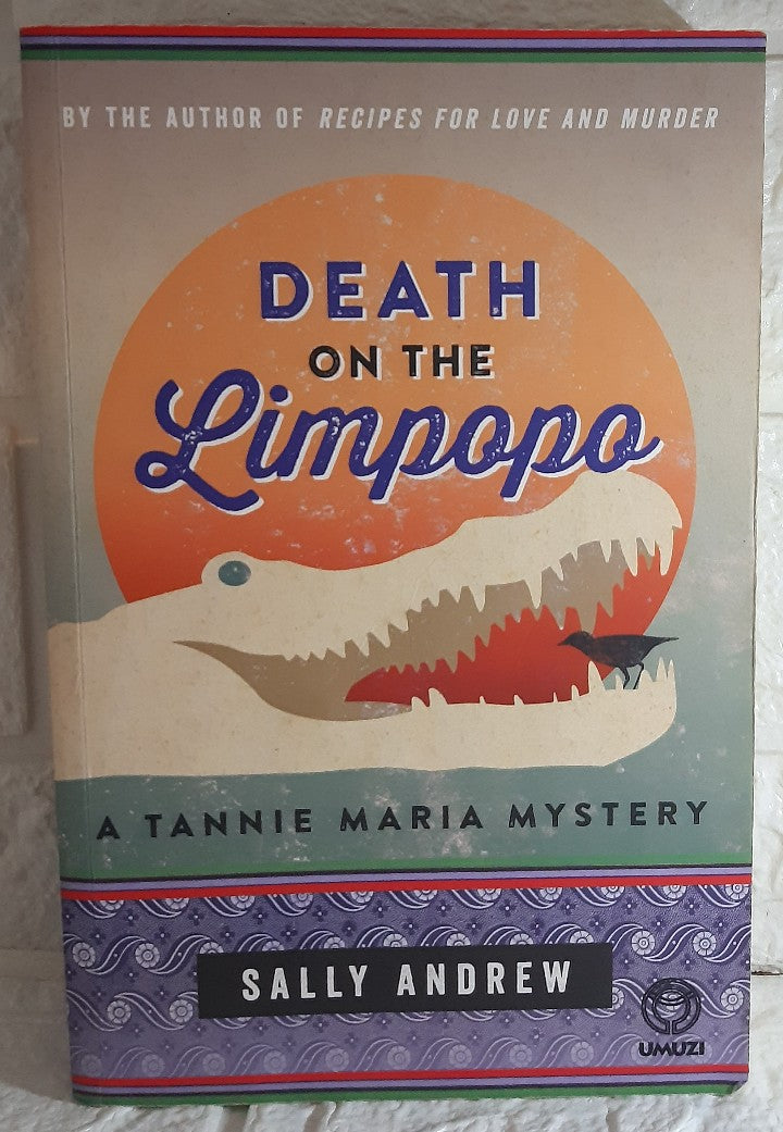 Front Cover Of Death on the Limpopo (Tannie Maria Mystery, #3) (Sally Andrew)