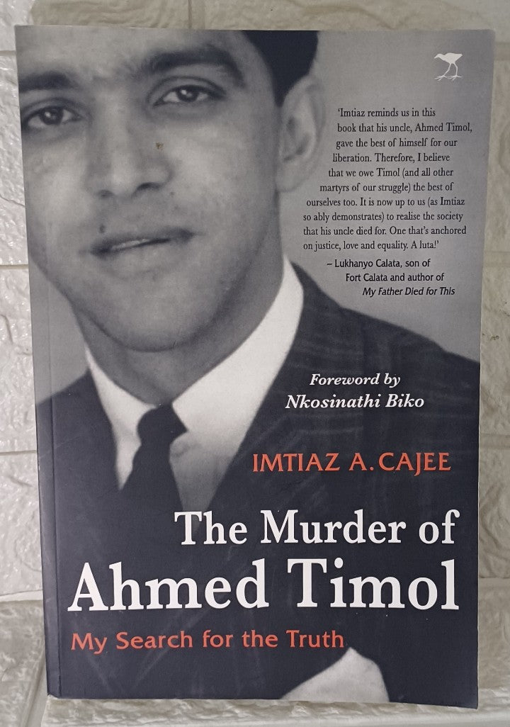 Front Cover Of The Murder of Ahmed Timol (Imtiaz A. Cajee)