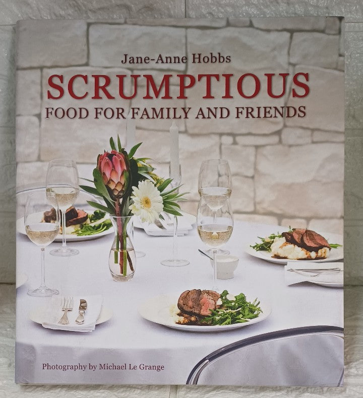 Front Cover Of Scrumptious: Food for Family and Friends (Jane-Anne Hobbs)