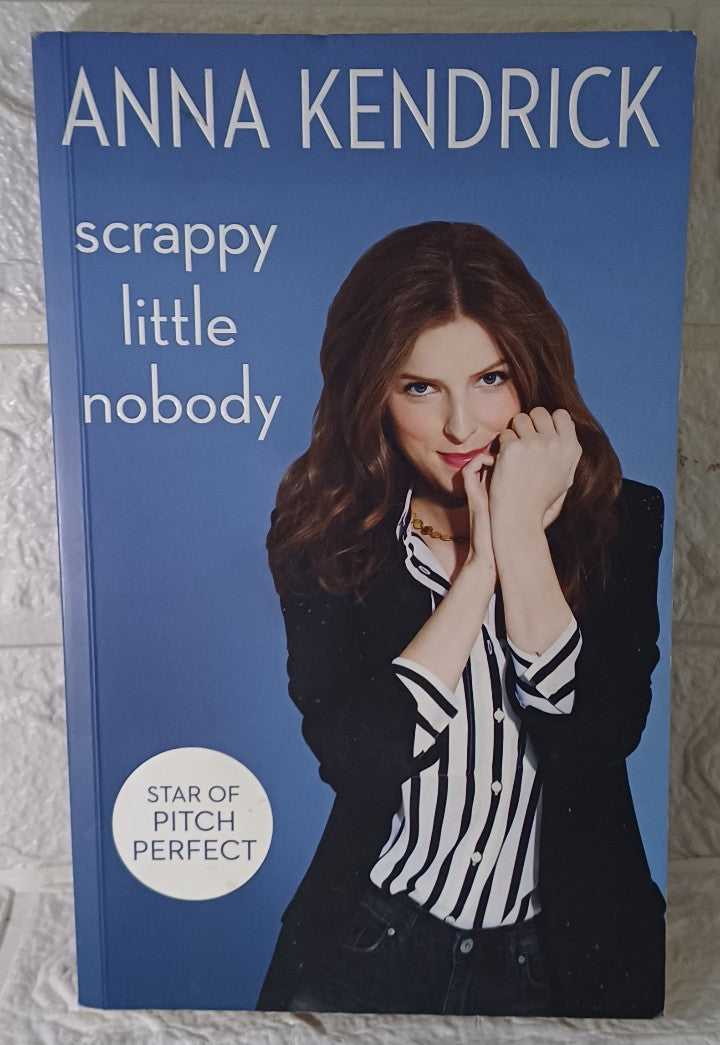 Front Cover Of Scrappy Little Nobody (Anna Kendrick)
