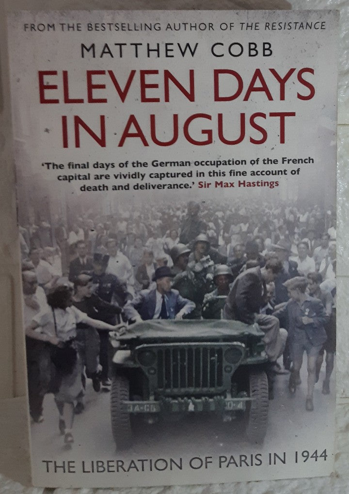 Front Cover Of Eleven Days in August: The Liberation of Paris in 1944 (Matthew Cobb)