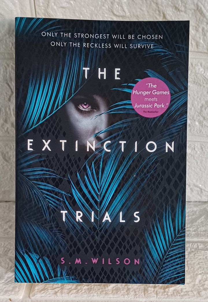 Front Cover Of The Extinction Trials (The Extinction Trials, #1) (S.M. Wilson)