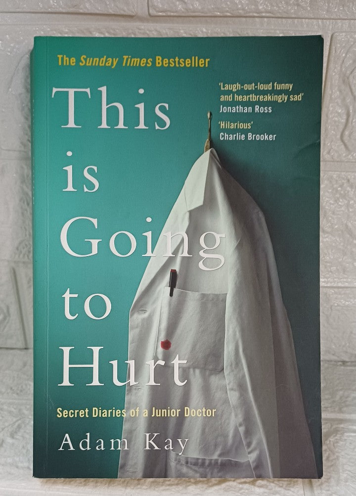 Front Cover Of This is Going to Hurt: Secret Diaries of a Junior Doctor (Adam Kay)
