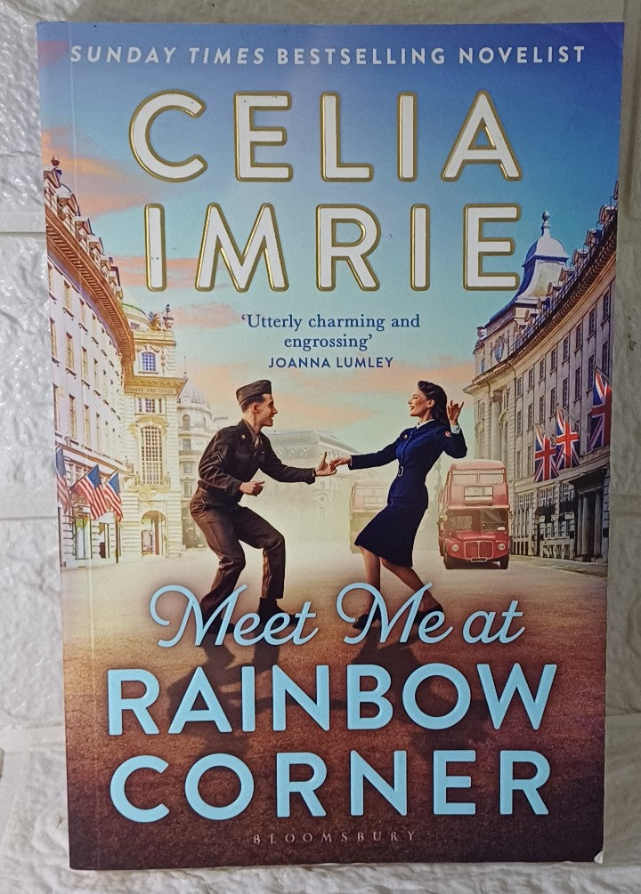Front Cover Of Meet Me at Rainbow Corner: A page-turning story with a huge heart that will transport you back in time (Celia Imrie)