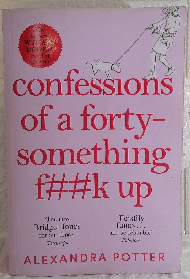 Front Cover Of Confessions of a Forty-Something F**k Up (Alexandra Potter)