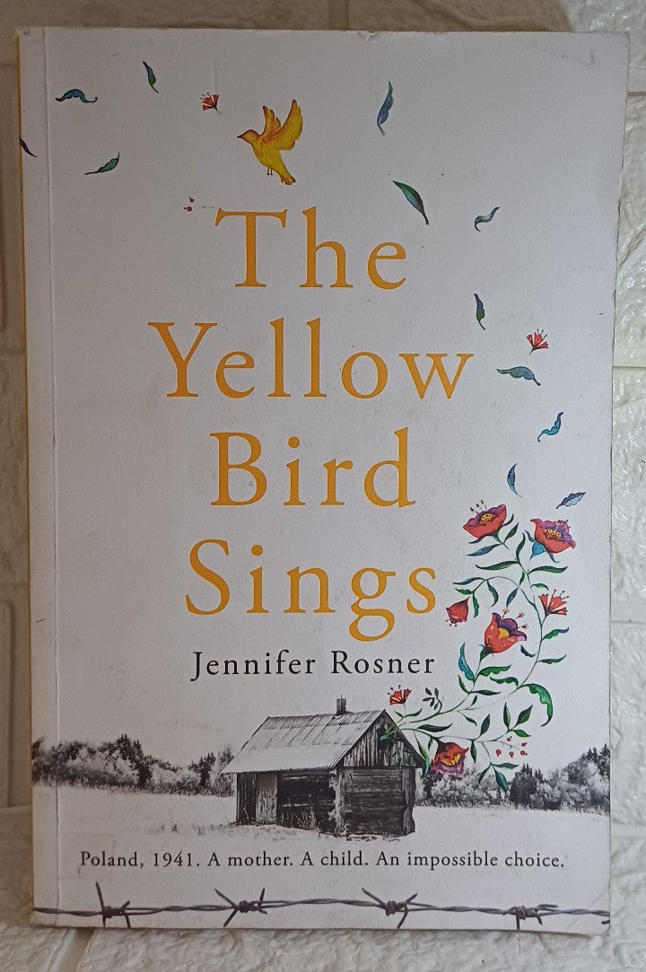 Front Cover Of The Yellow Bird Sings (Jennifer Rosner)