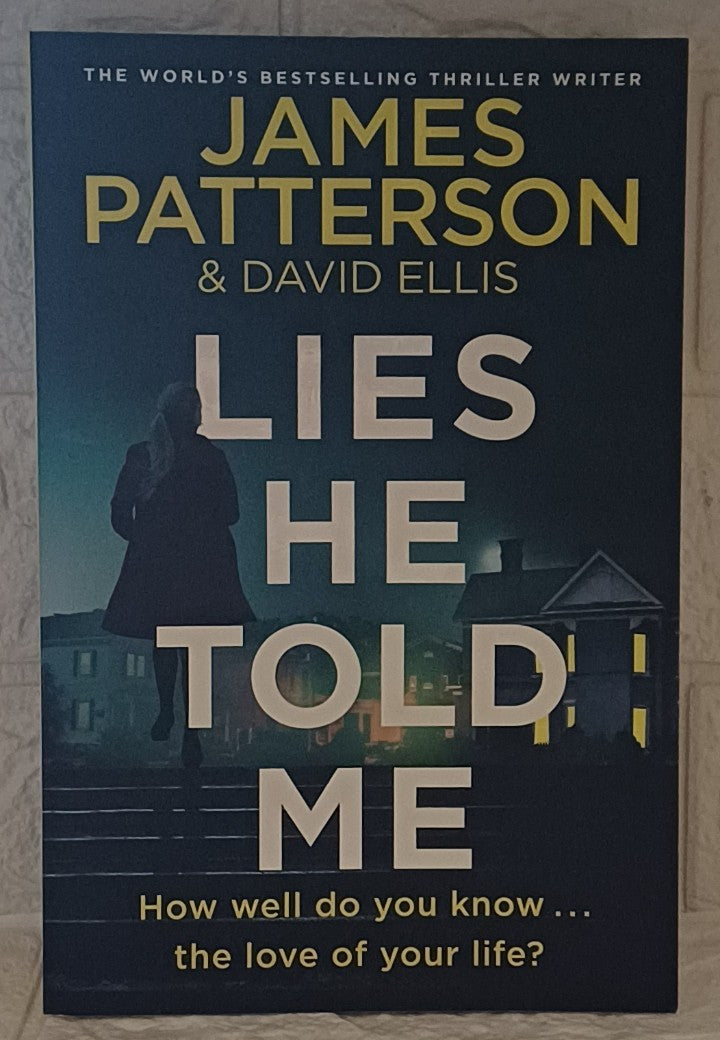Front Cover Of Lies He Told Me (James Patterson; David Ellis)
