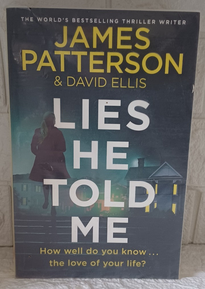 Front Cover Of Lies He Told Me (James Patterson; David Ellis)