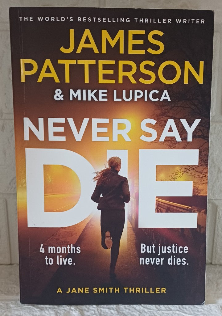 Front Cover Of Never Say Die (Jane Smith #3) (James Patterson)