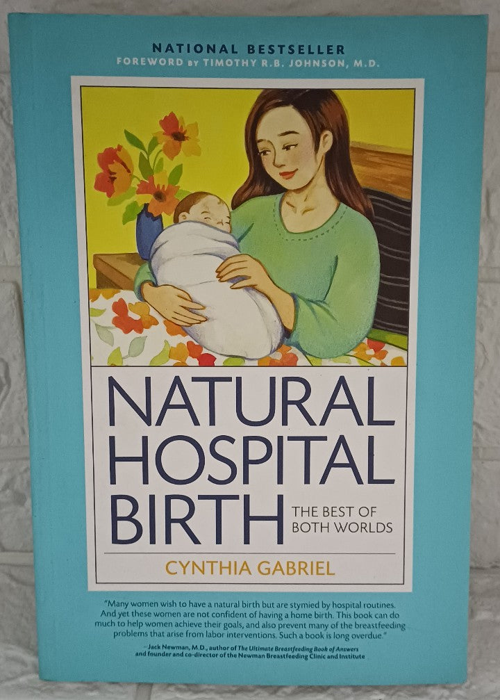 Natural Hospital Birth: The Best of Both Worlds (Cynthia Gabriel)