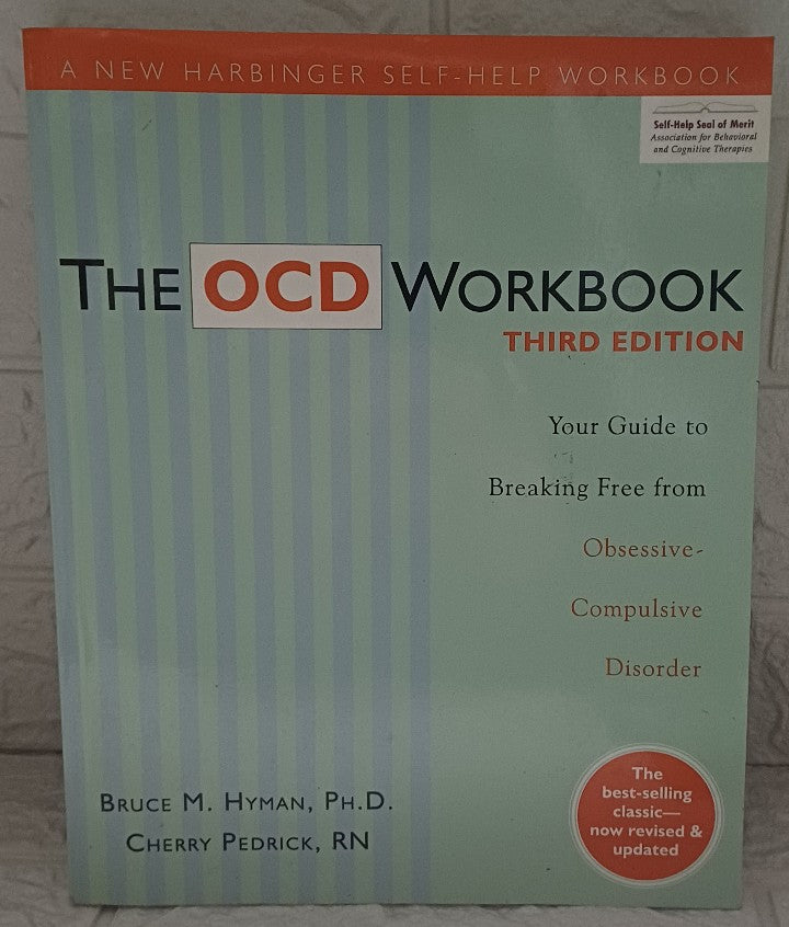 Front Cover Of The OCD Workbook: Your Guide to Breaking Free from Obsessive-Compulsive Disorder (Bruce M. Hyman; Cherlene Pedrick)