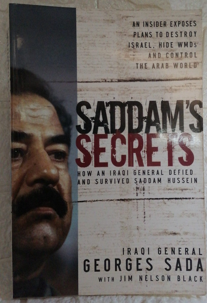 Front Cover Of Saddam's Secrets : How an Iraqi General Defied and Survived Saddam Hussein (Georges Sada)