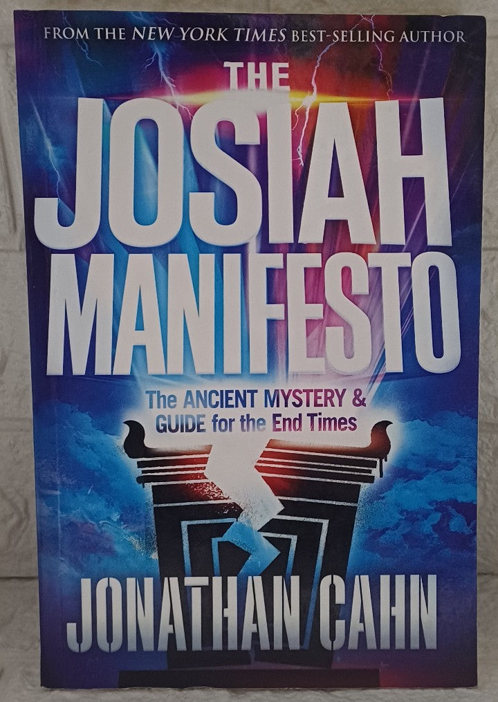 Front Cover Of The Josiah Manifesto: The Ancient Mystery & Guide for the End Times (Jonathan Cahn)