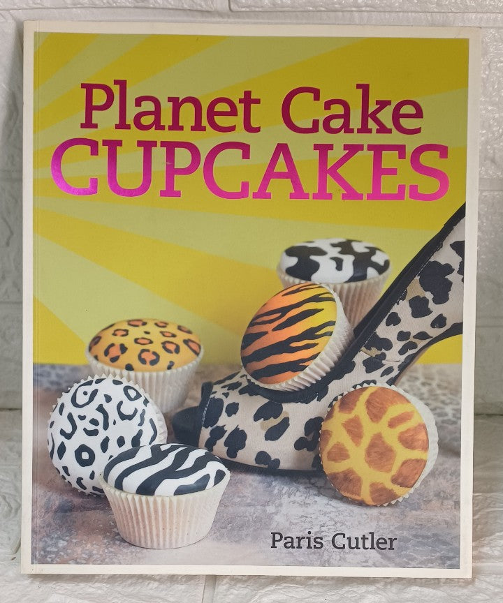 Front Cover Of Planet Cake Cupcakes. Paris Cutler (Paris Cutler)