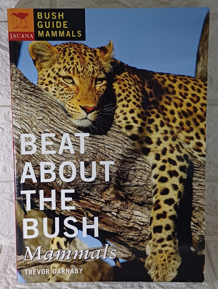 Front Cover Of Beat About the Bush: Mammals (Trevor Carnaby)
