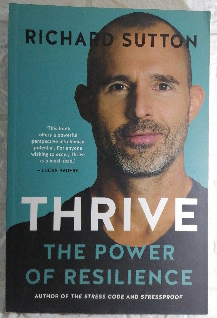Front Cover Of Thrive: The Power of Resilience (Richard Sutton)