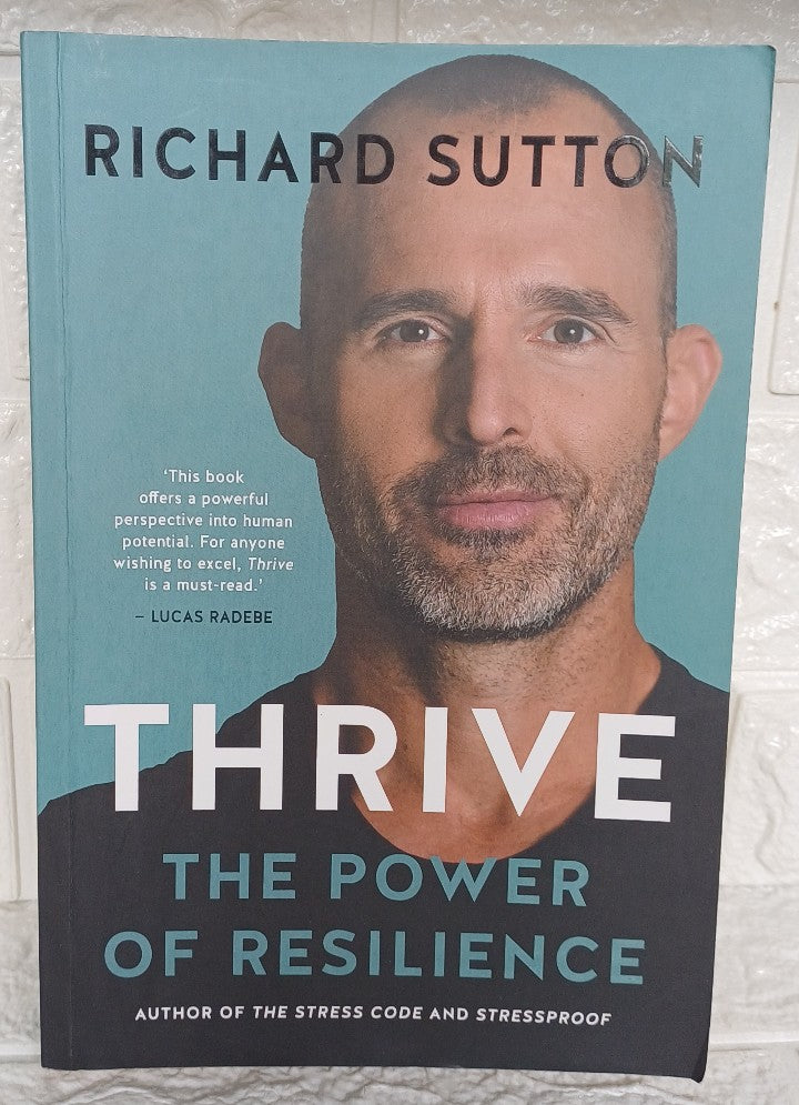 Front Cover Of Thrive: The Power of Resilience (Richard Sutton)