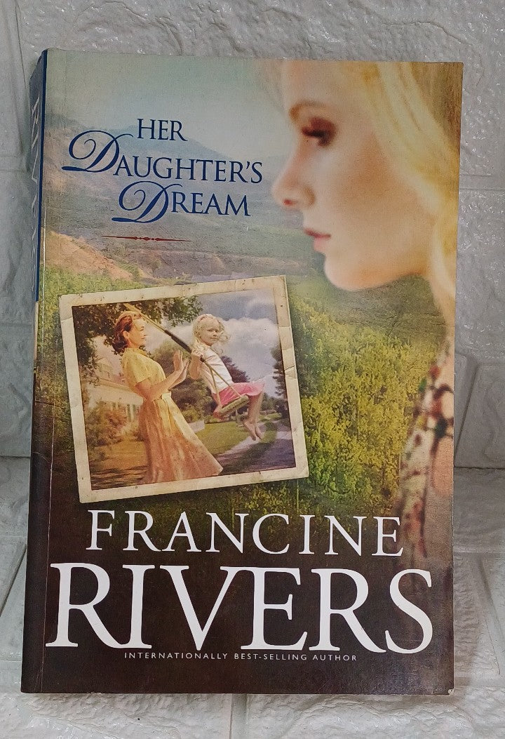 Front Cover Of Her Daughter's Dream (Marta's Legacy, #2) (Francine Rivers)