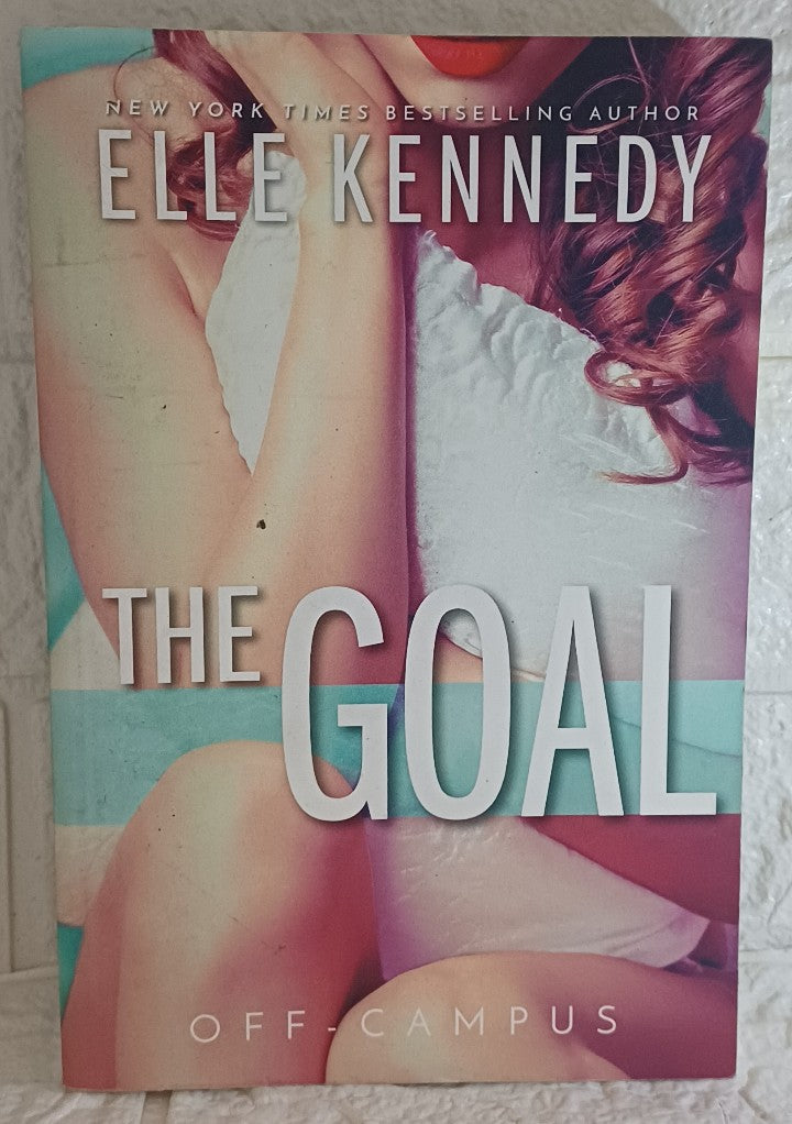 Front Cover Of The Goal (Off-Campus, #4) (Elle Kennedy)