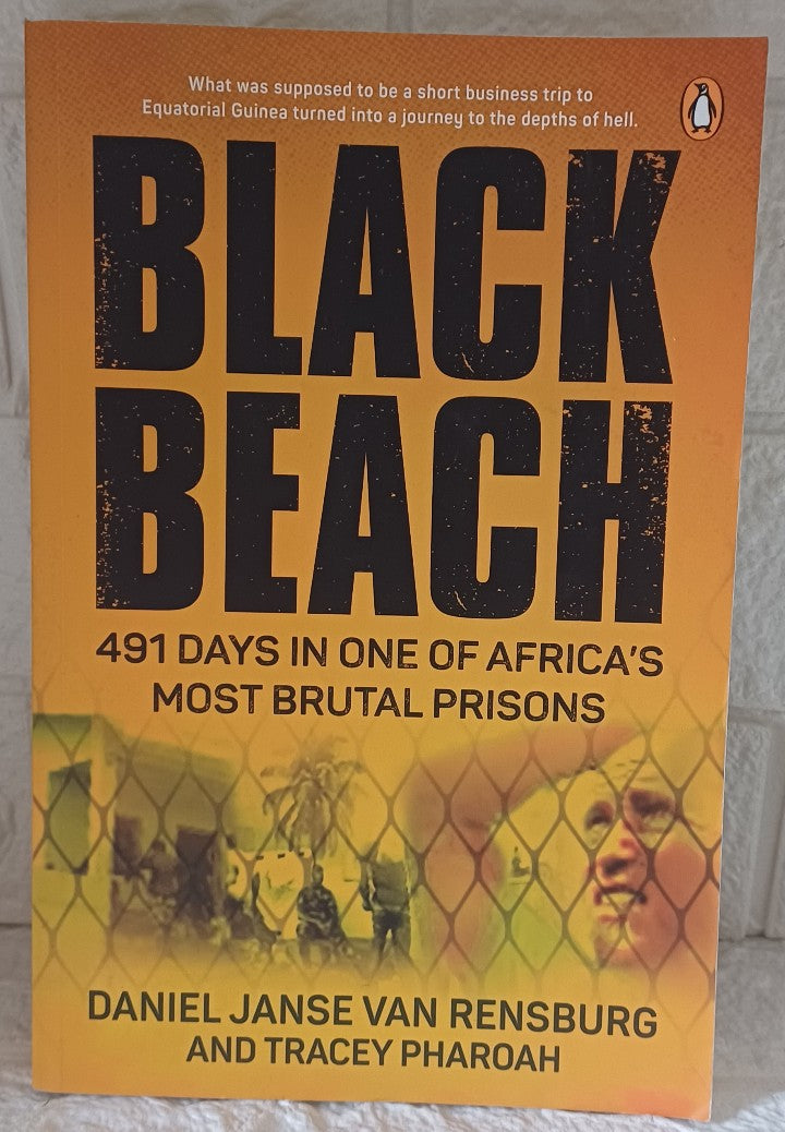 Front Cover Of Black Beach: 491 Days in One of Africa’s Most Brutal Prisons (Daniel Janse Van Rensburg; Tracey Pharoah)