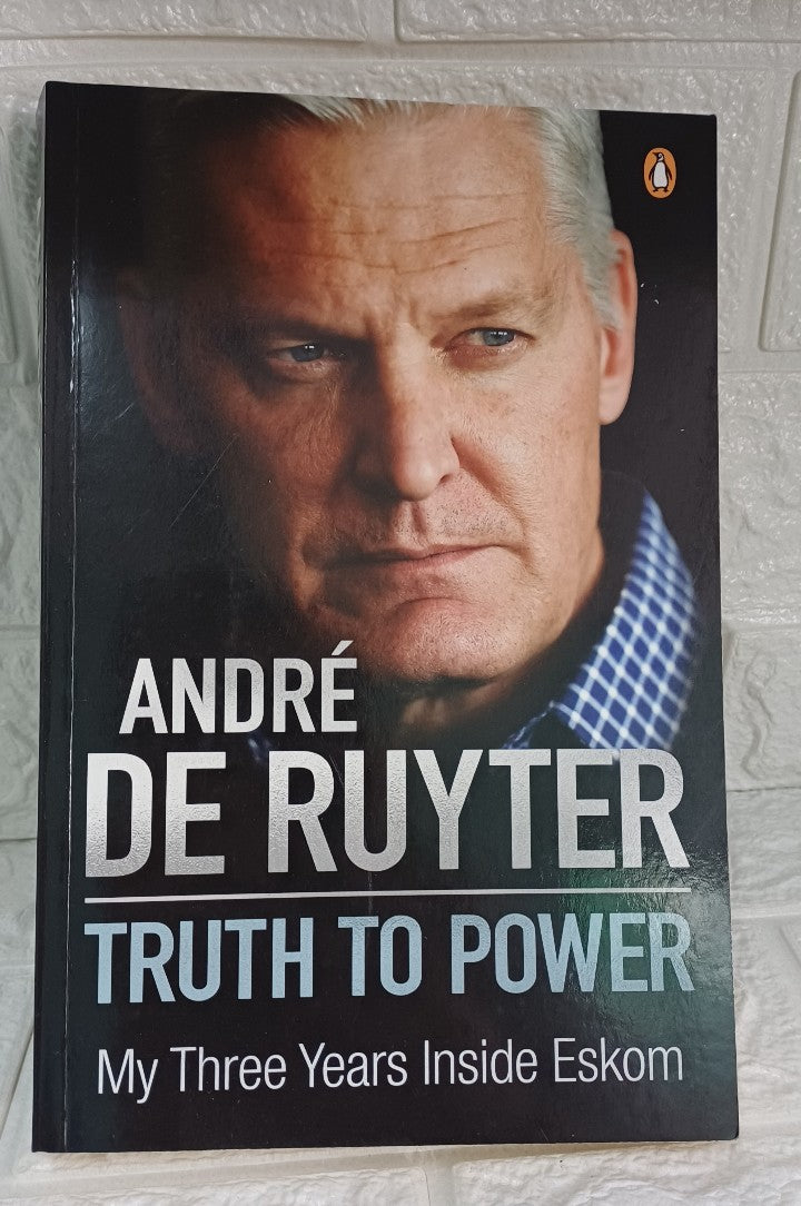 Front Cover Of Truth to Power: My Three Years Inside Eskom (André de Ruyter)