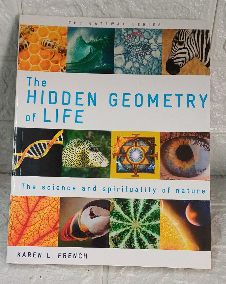 Front Cover Of The Hidden Geometry of Life: The Science and Spirituality of Nature (Gateway) (Karen L. French)