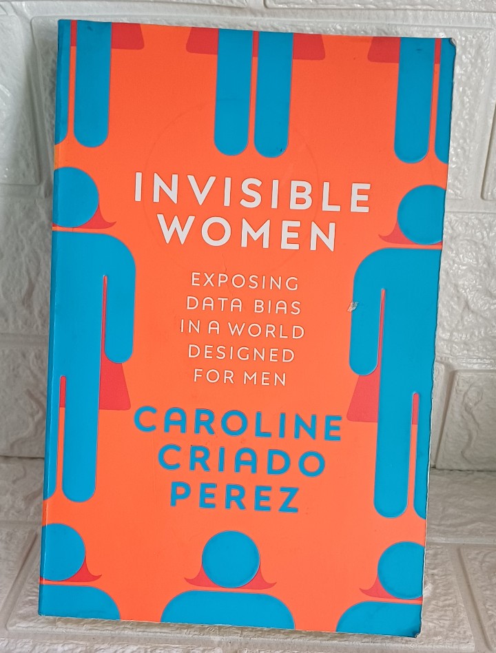 Front Cover Of Invisible Women: Exposing Data Bias in a World Designed for Men (Caroline Criado P��