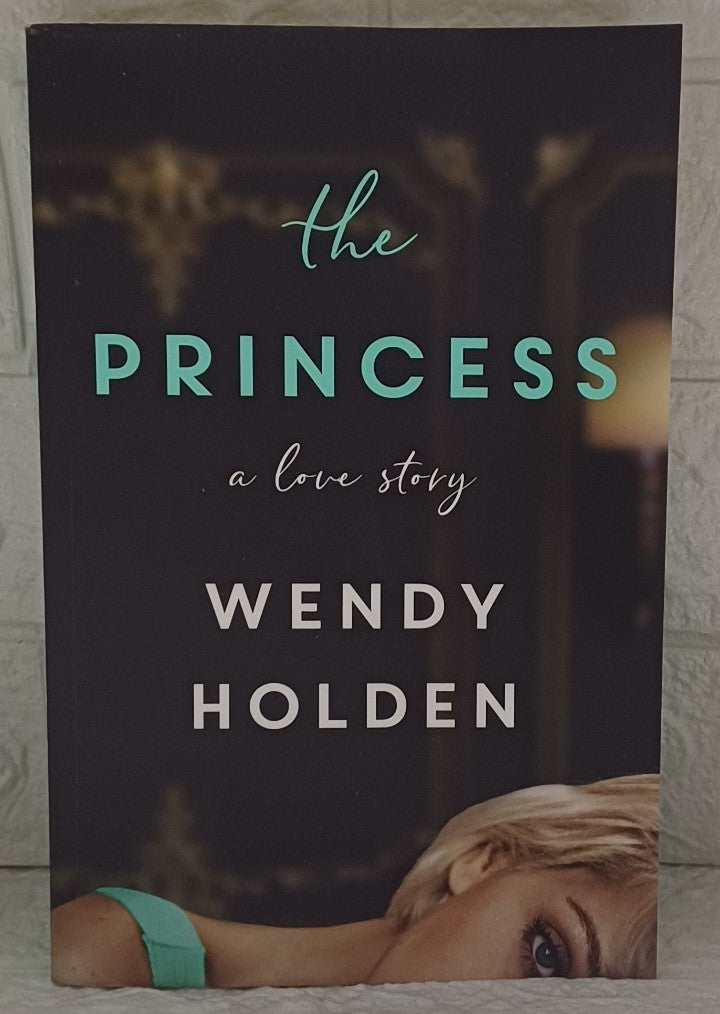 Front Cover Of The Princess (Royal Outsiders, #3) (Wendy Holden)