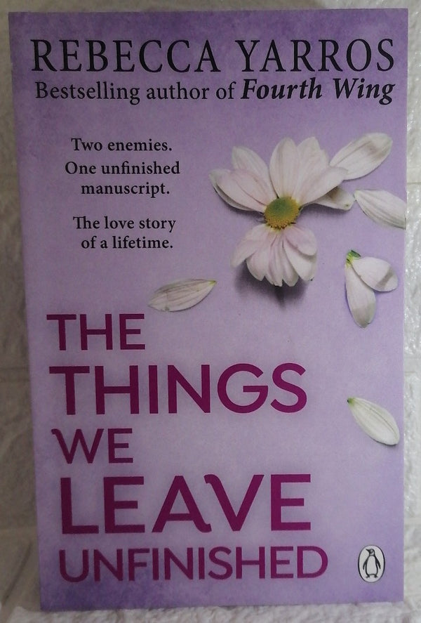 Front Cover Of The Things We Leave Unfinished (Rebecca Yarros)