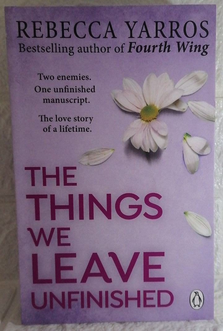 Front Cover Of The Things We Leave Unfinished (Rebecca Yarros)