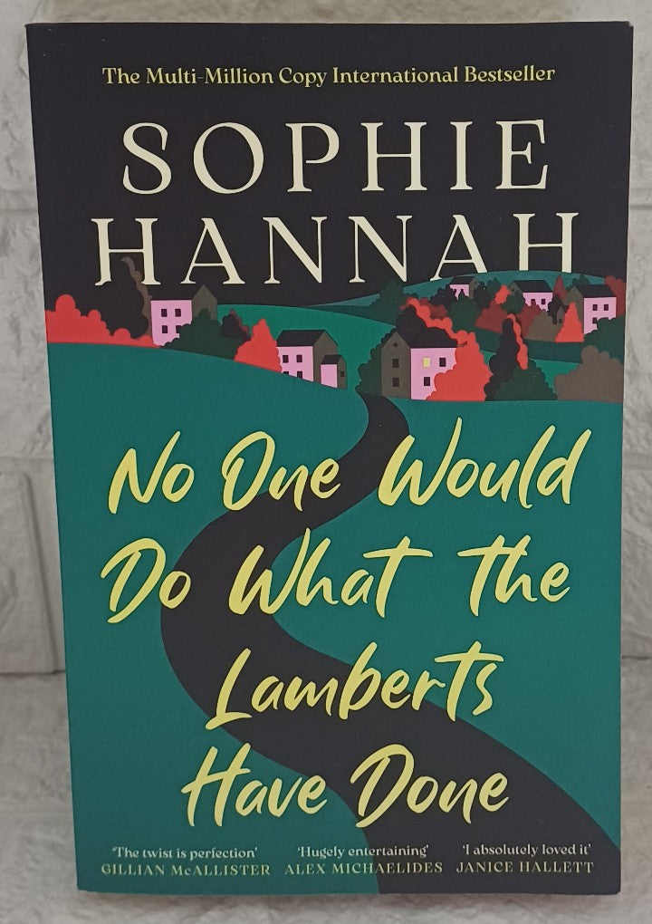 Front Cover Of No one would do what the lamberts have done (Sophie Hannah)