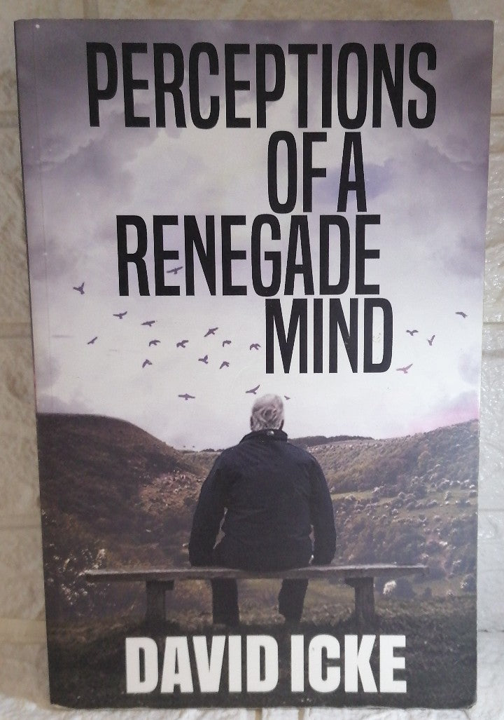 Front Cover Of Perceptions of a Renegade Mind (David Icke)