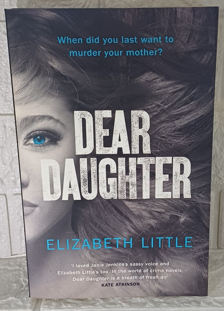 Front Cover Of Dear Daughter (Elizabeth Little)