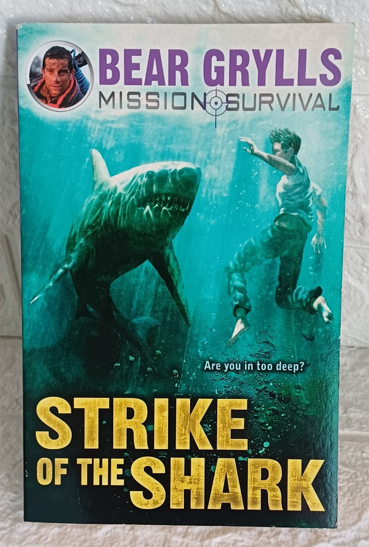 Front Cover Of Strike of the Shark (Bear Grylls Mission Survival #6) (Bear Grylls)