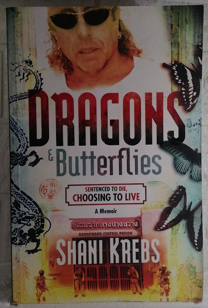 Front Cover Of Dragons & Butterflies: Sentenced To Die, Choosing To Live (Shani Krebs)