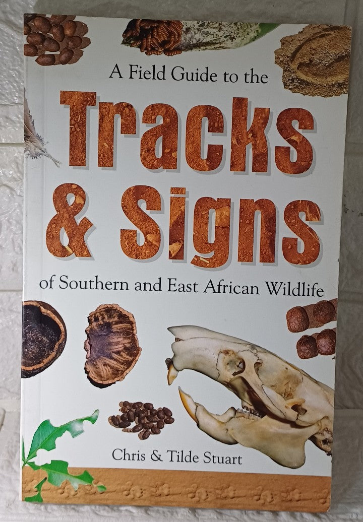 Front Cover Of A Field Guide to the Tracks and Signs of Southern and East African Wildlife (Chris Stuart)