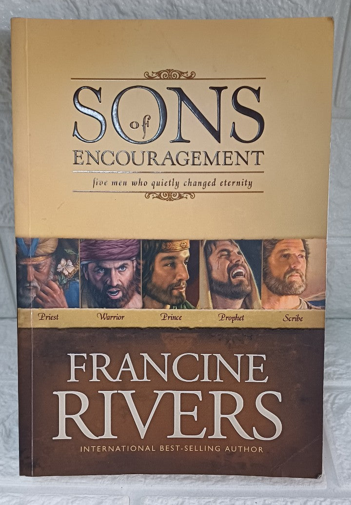 Front Cover Of Sons of encouragement - five men who quietly changed eternity (Francine Rivers)