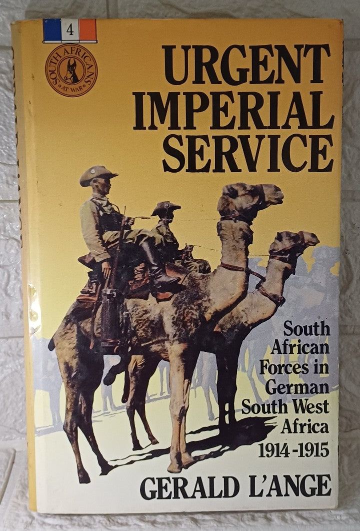Front Cover Of Urgent Imperial Service: South African Forces in German South West Africa, 1914-15 (Gerald L'Ange)