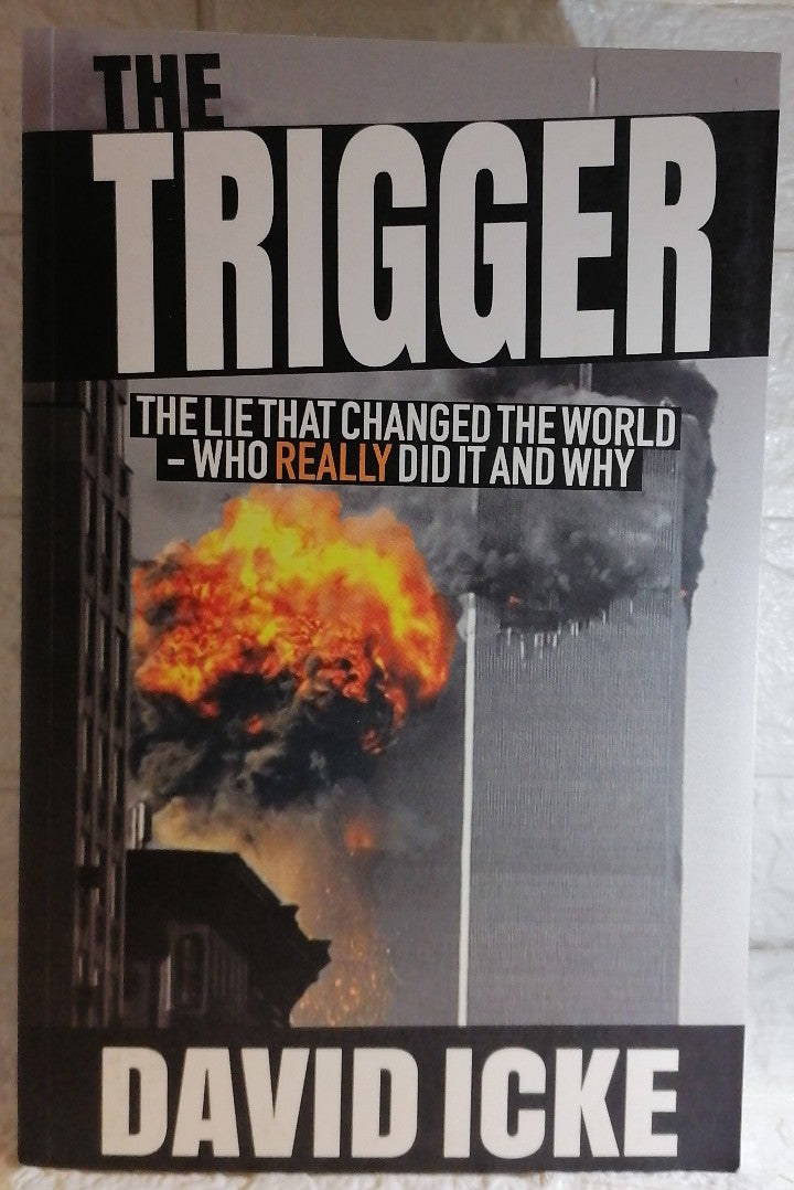 Front Cover Of The Trigger: The Lie That Changed the World (David Icke)