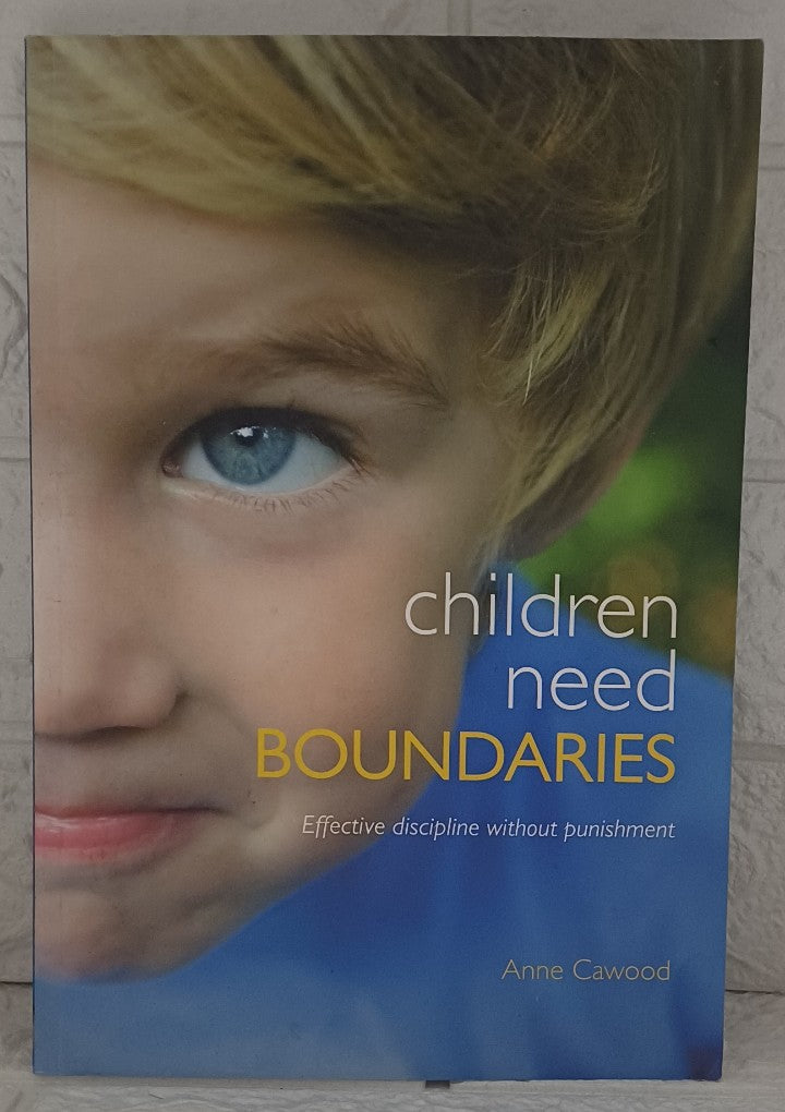 Front Cover Of Children need boundaries: Effective discipline without punishment (Anne Cawood)