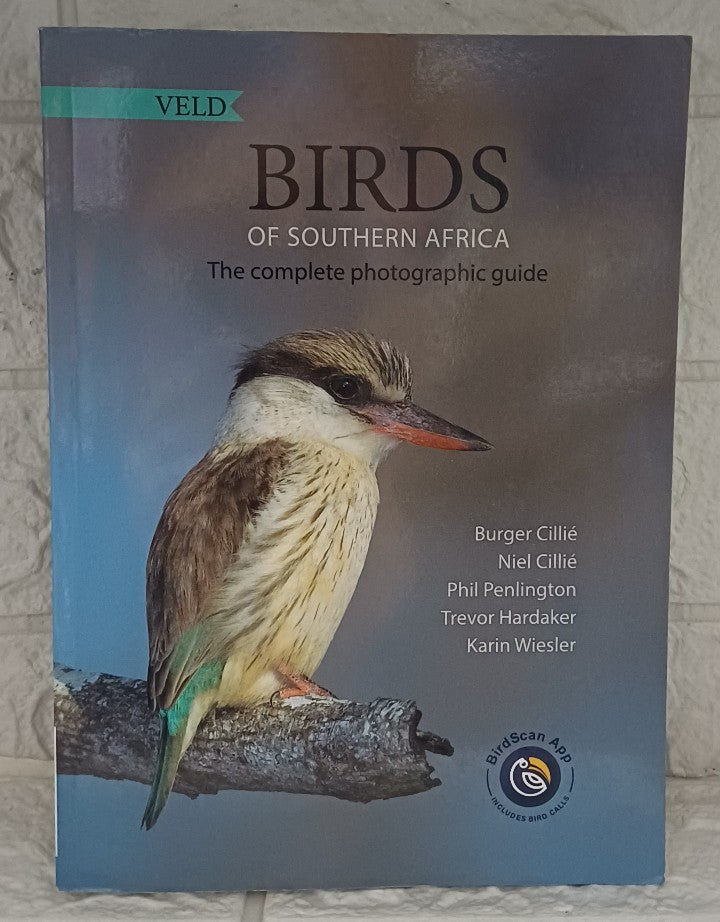 Front Cover Of Birds of Southern Africa: The Complete Photographic Guide: with app and calls (Phil Penlington; Faansie Peacock; Niel Cillié; Phil Penlington; Karen Wiesler