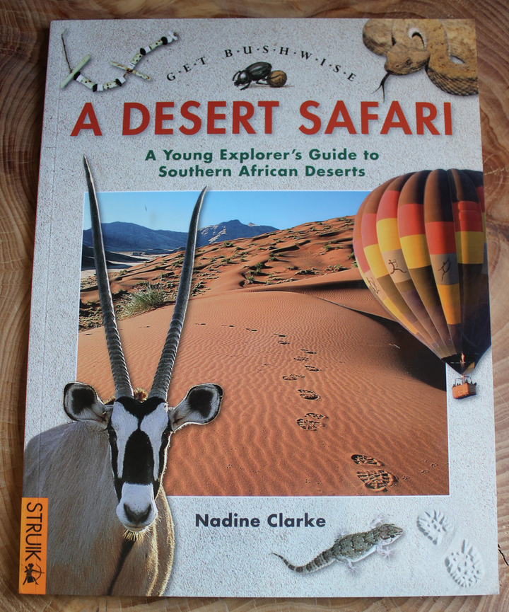 Front Cover Of A Desert Safari, A Young Explorer's Guide to Southern Africa Deserts (Nadine Clarke)