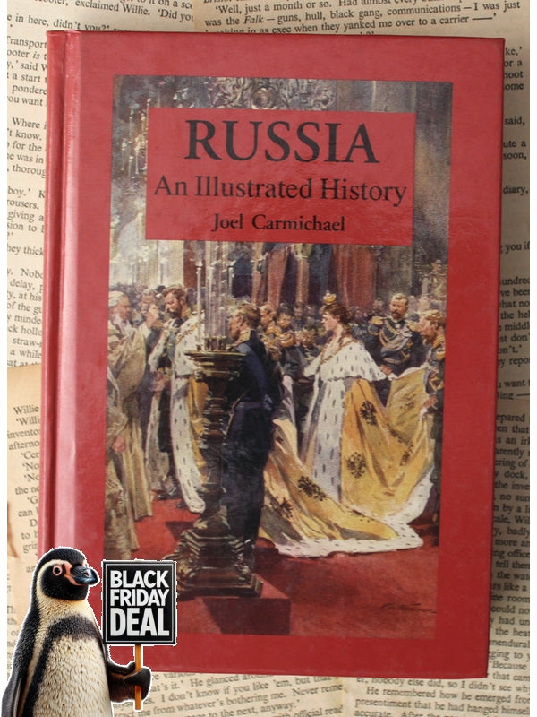 Russia, An Illustrated History Joel Carmichael