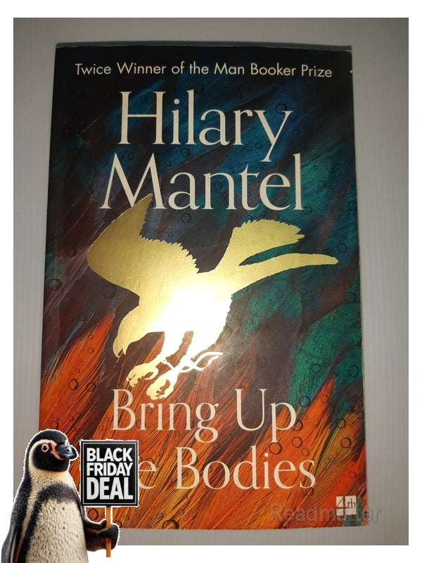 Bring Up The Bodies The Wolf Hall Trilogy, Book 2 Hilary Mantel