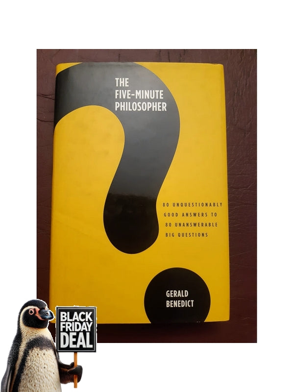 Front Cover Of The Best-Selling Book The Five-Minute Philosopher Benedict, Gerald